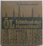 Konzelmann Gerhard - Öl Schiksal der Menschheit?