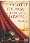 Thomas, Charlotte - Die Lagune des Lowen