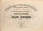 Schubert, Franz: - Die Liebe hat gelogen. Die selige Welt. Schwanengesang. Schätzgräbers Begehr. Vier Gedichte in Musik gesetzt für eine Singstimme mit Begleitung des Piano-Forte. 23tes Werk