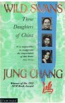 Chang, Jung - Wild Swans - Three daughters of China