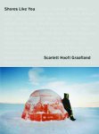 HOOFT GRAAFLAND - Berg, Nanda van den & Maarten Doorman & Gert Tinggaard, bookdesign Irma Boom: - Scarlett Hooft Graafland. Shores Like You.Gesigneerd