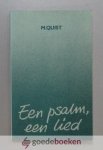 Quist, M. - Een psalm, een lied --- Honderd dagboekstukjes uit de Psalmen voor jongeren van 10 -15 jaar Quist, M. - Een psalm, een lied --- Honderd dagboekstukjes uit de Psalmen voor jongeren van 10 -15 jaar