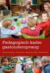 Marianne Boogaard, Josette Hoex, Maartje van Daalen, Mirjam Gevers Deynoot-Schaub - Pedagogisch kader gastouderopvang