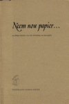 Schriks, Drs. C.F.J. - Neem nou papier...