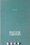 David Luteijn, Ed d'Hondt - Neel Korteweg: Water Grond. Topografische impressies