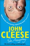 John Cleese 41488 - So, Anyway... The Autobiography