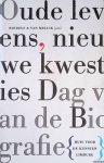 Bindels, Rob & Ben van Melick - Oude levens, nieuwe kwesties: Acht biografen over de kunst van het biograferen: nieuwe verkenningen op vertrouwd terrein