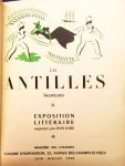 (ANTILLES FRANÇAISES). LOIZE, Jean - Les Antilles heureuses. Exposition littéraire organisée par Jean Loize. Juin - juillet 1945. (Deluxe on Arches).