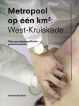 Annemarie Sour - Metropool op één km2: West-Kruiskade