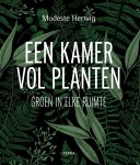 Modeste Herwig - Een kamer vol planten Groen in elke ruimte