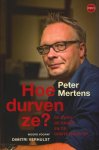 Mertens , Peter - Hoe durven ze? / de euro, de crisis en de grote hold-up