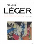 Sjraar Van Heugten, Gwendolyn Boev -Jones ; translation : Diane Webb - FERNAND L GER  : AND THE ROOFTOPS OF PARIS