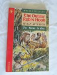 Julian Atterton; John Dillow - The outlaw Robin Hood