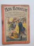 TALLANDIER, JULES (ed.), - Mon Bonheur. Varietes, curiosites, nouvelles, contes et romans pour tous.