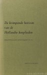 JONG, T.P.M. DE - De krimpende horizon van de Hollandse kooplieden. Hollands welvaren in het Caribisch zeegebied 1780-1830.