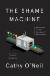 Cathy O'Neil - Shame Machine