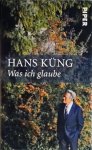 Hans Kung - Was ich glaube