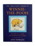 Ann Thwaite - The Brilliant Career of Winnie-the Pooh -the story of A.A.Milne and his writing for children-