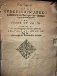 [Van Baerle, Caspar] - Pamphlet. Kort bevvijs van den verkeerden aerdt Calumnien, nieuwe, ongerijmde seditieuse en grouwelijcke opinien van Peter dv Molin ghetoghen vyt sijn lest uytghegheuen boeck, ghenaemt Anatome arminianismi dat is Ontledinghe der Arminiaensche ...