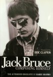Shapiro, Harry - Jack Bruce Composing Himself The Authorised Biography
