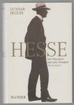 Gunnar Decker - Hesse Der Wanderer und sein Schatten. Biographie.