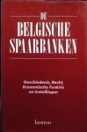 August van Put - De Belgische spaarbanken - geschiedenis, recht, economische funktie en instellingen August van Put - De Belgische spaarbanken - geschiedenis, recht, economische funktie en instellingen
