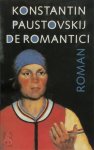 Konstantin Paustovskij - De romantici Gekozen en vertaald door Wim Hartog. Met een nawoord van Vadim Pautovskij