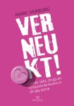 Marc Verburg - VERNEUKT! Liefde, seks, drugs en ontspoorde levens in de gay scene