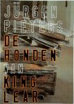 Jürgen Pieters - De honden van King Lear beschouwingen over hedendaags theater