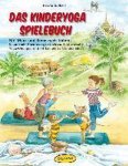 Ursula Salbert - Das Kinderyoga-Spielebuch
