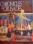 Elizabeth M. Hallam [Ed.] - Chronicles of the Crusades Nine crusades and two hundred years of bitter conflict for the Holy Land brought to life through the words of those who were actually there