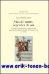 A. Dubreil-Arcin; - Vies de saints, legendes de soi  L'ecriture hagiographique dominicaine jusqu'au Speculum sanctorale de Bernard Gui (? 1331),