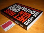 Mak, Geert - Het huis van orde en papier Geschiedenis, beschouwingen en sterke verhalen