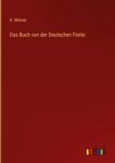 K. Werner - Das Buch von der Deutschen Flotte