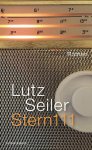 Lutz Seiler - (1) Stern 111