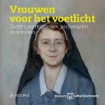 Inge Schriemer, Tanja Kootte - Vrouwen voor het voetlicht zusters, martelaressen, poetsengelen & doninees