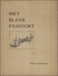 FRANCKEN, Fritz. - MET BLANK PASPOORT. KORTE REISVERTELLINGEN.