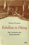 Diana Preston 29354 - Rebellion in Peking die Geschichte des Boxeraufstands