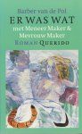Pol, Barber van de - Er was wat met Meneer Maker & Mevrouw Maker Pol, Barber van de - Er was wat met Meneer Maker & Mevrouw Maker