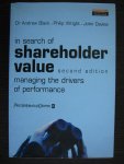 Black, Dr. Andrew, Philip Wright en John Davies - In search of shareholder value. Managing the drivers of performance.