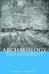 Julian Thomas 171591 - Archaeology and modernity