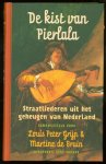Grijp, Louis Peter, 1954-, Bruin, Martine de (Martine Johanne), 1969- - De kist van Pierlala : straatliederen uit het geheugen van Nederland