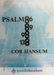 Hansum, Cor - Psalm 86, 89, 98, 138 *nieuw* --- No. 941