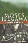 Isegawa, Moses - Slangenkuil