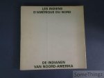 Claude Sluys (dir.) - De Indianen van Noord -Amerika / Les Indiens d'Amérique du Nord.