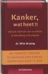 W. de Jong, Wim de Jong - Kanker, wat heet?!