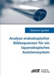 Speidel, Stefanie: - Analyse endoskopischer Bildsequenzen für ein laparoskopisches Assistenzsystem
