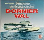 Nowarra, Heinz - Dornier Wal (uit de serie Flugzeuge die Geschichte machten)
