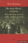 Wennekes, Wim - Het draait allemaal om fortuin. Op zoek naar het wezen van kansspel en spelers, in literatuur, orea en film