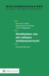  - Hoofdzaken van het militaire ambtenarenrecht mastermonografieën staats- en bestuursrecht